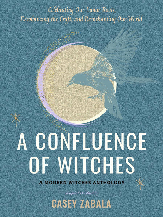 A Confluence of Witches: Decolonizing the Craft